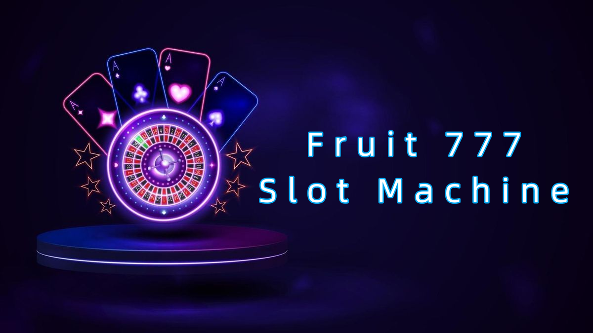 Fruit 777 Slot Machine پاکستان